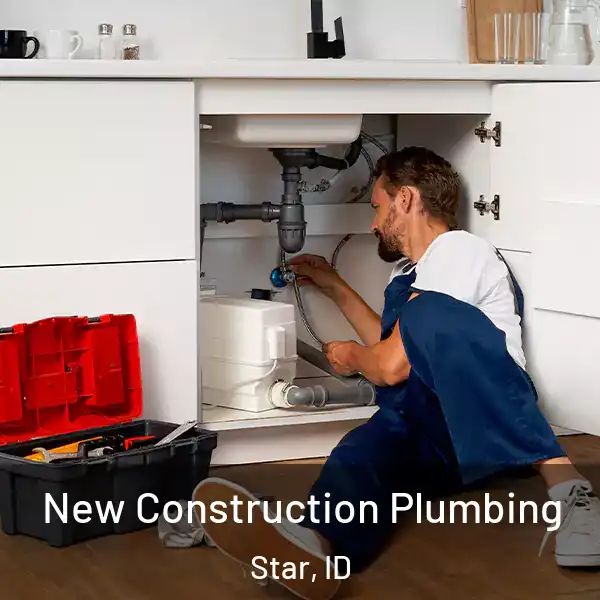  New Construction Plumbing Star, ID